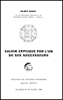 Calvin expliqu par lun de ses successeurs