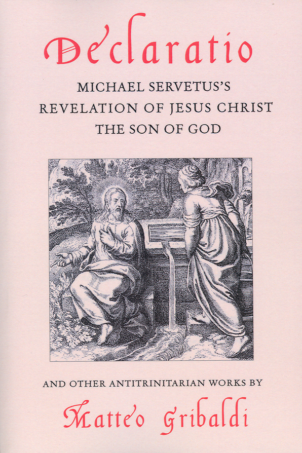 Micahel Servetus's revelation of Jesus Christ the son of God