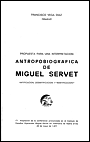 Propuesta para una interpretacin Antropobiogrfica de Miguel Servet (Mitificacin, desmitificacin y Remitificacin)